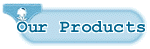 Our Products